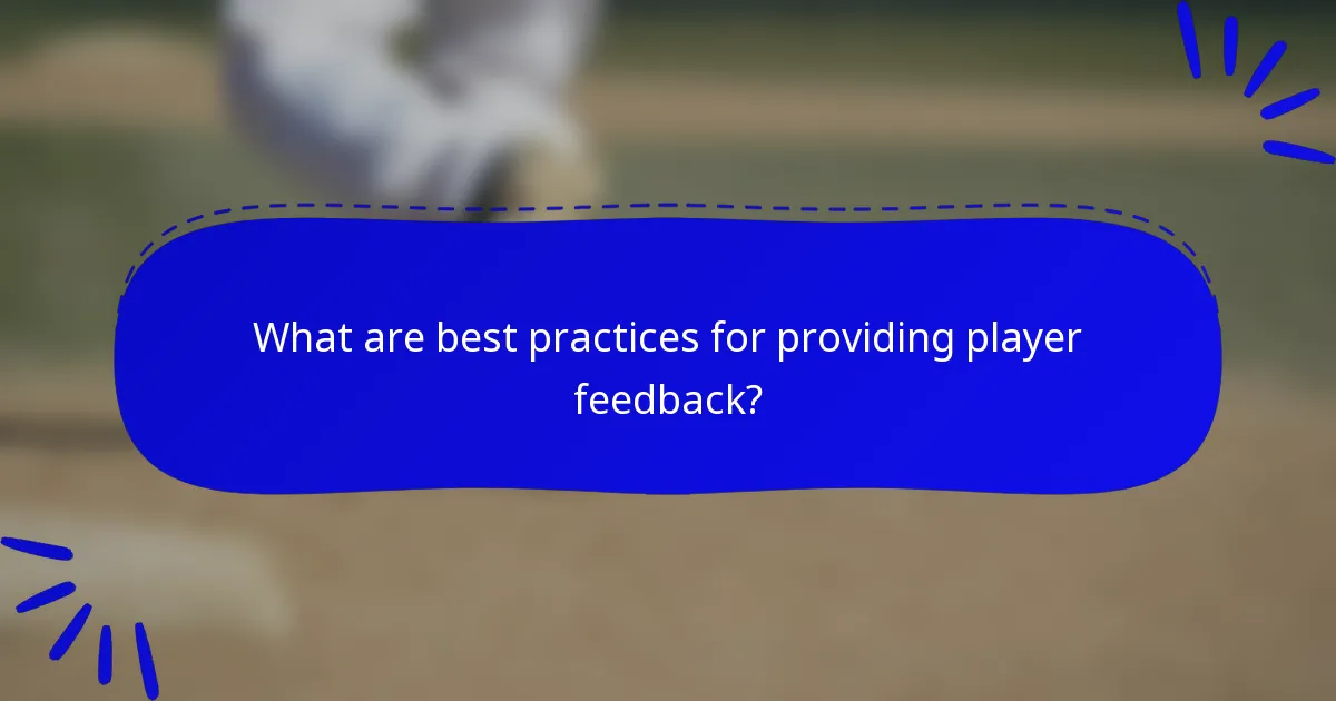 What are best practices for providing player feedback?
